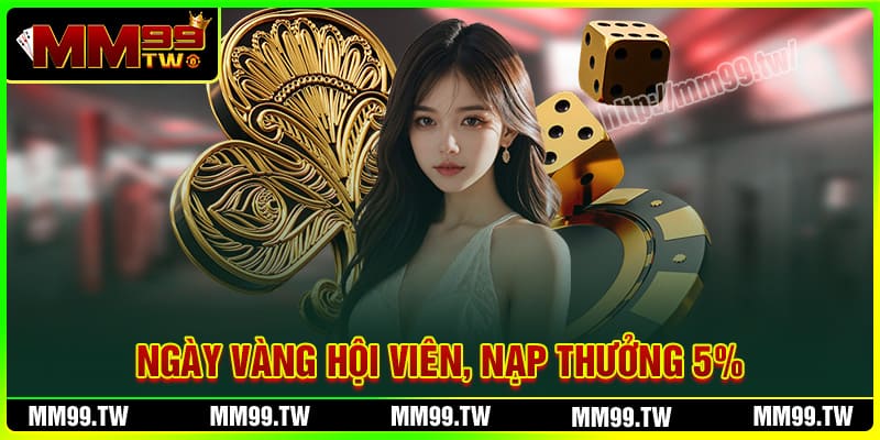 Quy định tham gia ngày vàng hội viên tại MM99